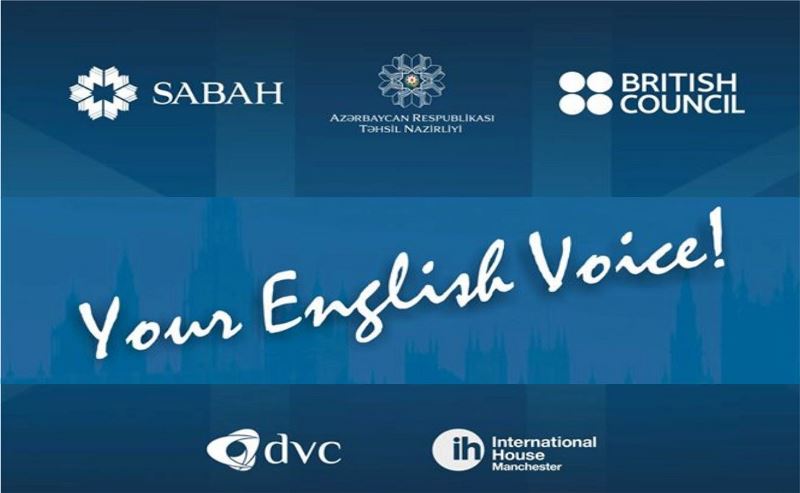 “Your English Voice” müsabiqəsinə qeydiyyat davam edir