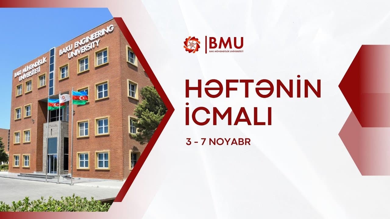 BMU Həftənin icmalı (3 - 7 Noyabr)