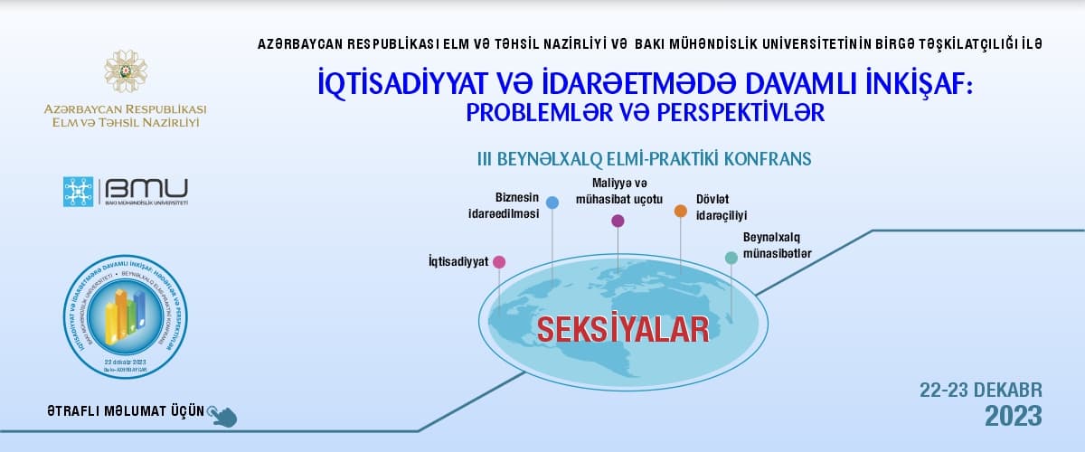 İqtisadiyyatın və İdarəetmənin Davamlı İnkişafı: Problemlər və Perspektivlər III Beynəlxalq Elmi-Praktik Konfrans