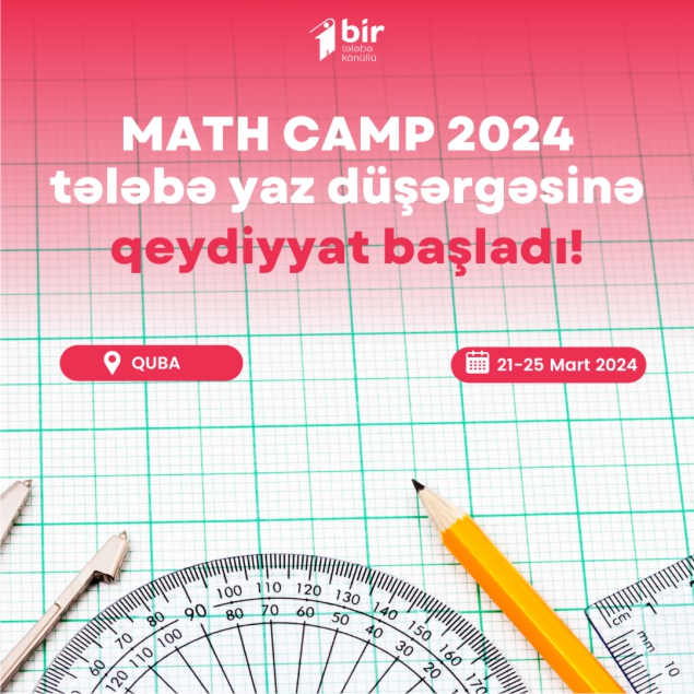 “MathCamp 2024” tələbə yaz düşərgəsinə qeydiyyat başlayıb